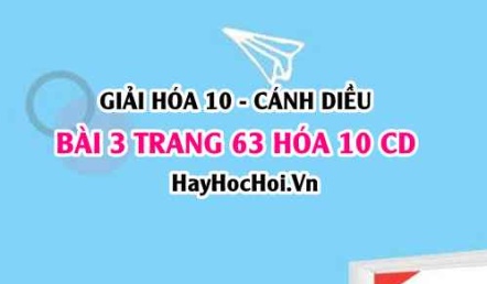 Giải bài 3 trang 63 Hóa 10 Cánh Diều SGK